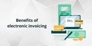 Benefits of electronic invoicing